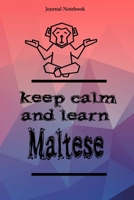 Keep Calm And Learn Maltese Journal Notebook Sheet 9x6 Inches 120 Pages with bleed 1673327230 Book Cover