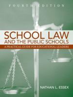 School Law and the Public Schools: A Practical Guide for Educational Leaders (6th Edition) (The Pearson Educational Leadership Series)