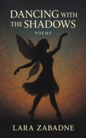 Dancing With the Shadows: Poems 9948701720 Book Cover