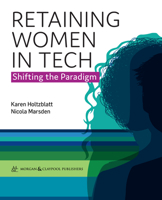 Retaining Women in Tech: Shifting the Paradigm 1636392946 Book Cover