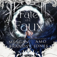 Fate of a Faux: Lord of Rathe Duet, Book 2 B0GJ3VFLX6 Book Cover