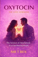 OXITOCIN: The Love Hormone B0GF2NT7FV Book Cover
