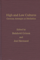 High and Low Cultures: German Attempts at Mediation (Monatshefte Occasional Volumes) 0299970809 Book Cover