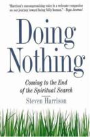 Doing Nothing: Coming to the End of the Spiritual Search (reprint) 0874779413 Book Cover
