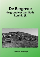 De Bergrede: Vers voor vers bijbelstudie over hoe we groot kunnen zijn in de ogen van God door mee te werken met Zijn genade. 1667101706 Book Cover