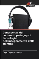 Conoscenza dei contenuti pedagogici tecnologici nell'insegnamento della chimica (Italian Edition) 6208388686 Book Cover