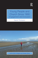 Young People and Church Since 1900: Engagement and Exclusion 0367884429 Book Cover