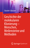 Geschichte der molekularen Klonierung – Menschen, Meilensteine und Methoden (German Edition) 3662742799 Book Cover