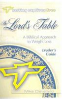 The Lord's Table Leader's Guide 1885904444 Book Cover