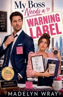 My boos Needs a Warning Label B0H5677D2Z Book Cover
