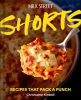 Milk Street Shorts: Recipes That Pack a Punch 0316582093 Book Cover