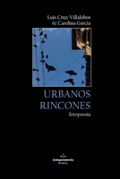 URBANOS RINCONES: Fotopoesía (Libros de Fotopoesía y Pictopoesía) B084YY2QVV Book Cover