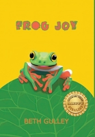 Frog Joy 1960462245 Book Cover