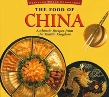 The Food of China: Authentic Recipes from the Middle Kingdom (Periplus World Food Series) 9625930094 Book Cover