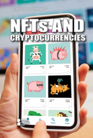 Nfts and Cryptocurrencies (Opposing Viewpoints) 1534509615 Book Cover