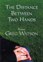 The Distance Between Two Hands 1596610913 Book Cover