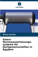 Solare Warmwasserheizungs-systeme für Dorfgemeinschaften in Ägypten (German Edition) 6209542999 Book Cover