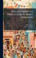 Obras completas; prÃ3logo de Alberto Ghiraldo (Spanish Edition) 1024125017 Book Cover