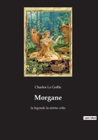 Morgane: la légende la sirène celte 2385083329 Book Cover