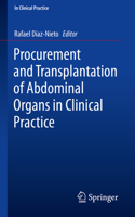 Procurement and Transplantation of Abdominal Organs in Clinical Practice 3030213692 Book Cover