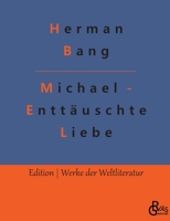 Michael - Enttäuschte Liebe: Autobiografische Einblicke 3966374331 Book Cover