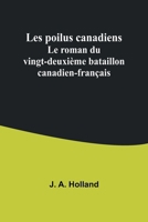 Les poilus canadiens: Le roman du vingt-deuxième bataillon canadien-français (French Edition) B07J43YGFN Book Cover