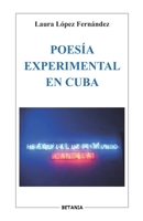 Poesía Experimental en Cuba 8480174242 Book Cover