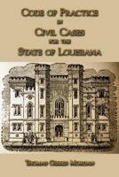 Code of Practice in Civil Cases for the State of Louisiana 1613421842 Book Cover