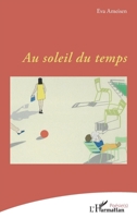 Au soleil du temps (Poésie(s)) (French Edition) 2336625113 Book Cover