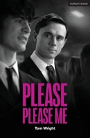 Please Please Me (Modern Plays) 1350641480 Book Cover