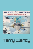 Heavy Hitters: Episode 1: Home Opener Pt.1 B0FJFTCW8P Book Cover