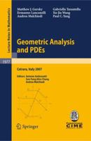 Geometric Analysis and Pdes: Lectures Given at the C.I.M.E. Summer School Held in Cetraro, Italy, June 11-16, 2007 3642016731 Book Cover