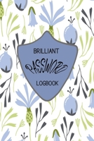 Brilliant Password Logbook: A wonderful Journal and Logbook to keep and protect your paramount important Usernames and Passwords. (Fantastic Password) 1699966176 Book Cover