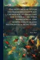 Das N(c) Turliche System Der Elasmobranchier Auf Grundlage Des Baues Und Der Entwicklung Ihrer Wirbels(c) Ule; Eine Morphologische Und Pal(c) Ontologische Studie; Band Text 1175774316 Book Cover