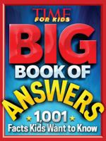 Big Book of Answers: 1,001 Facts Kids Want to Know 1618931504 Book Cover