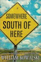 Somewhere South of Here: A Novel 0060084375 Book Cover