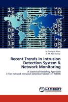 Recent Trends in Intrusion Detection System & Network Monitoring: A Statistical Modeling Approach 3-Tier Network Intrusion Detection Model 3847338323 Book Cover