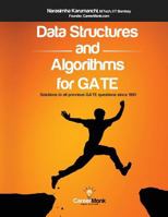 Data Structures and Algorithms for Gate: Solutions to All Previous Gate Questions Since 1991 1468152971 Book Cover