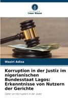 Korruption in der Justiz im nigerianischen Bundesstaat Lagos: Erkenntnisse von Nutzern der Gerichte (German Edition) 6208317096 Book Cover