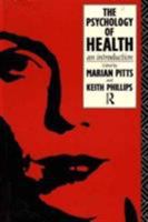 The Psychology of Health: An Introduction 0415041155 Book Cover