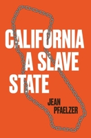California, a Slave State 0300211643 Book Cover