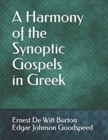 A Harmony of the Synoptic Gospels in Greek 1165928442 Book Cover