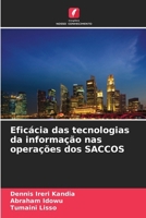 Eficácia das tecnologias da informação nas operações dos SACCOS (Portuguese Edition) 6208202450 Book Cover