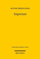 Imperium: Die Rechtsnatur Der Europaischen Union Im Vergleich Mit Imperialen Ordnungen Vom Romischen Bis Zum Britischen Reich 3161562798 Book Cover