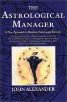The Astrological Manager 1842157671 Book Cover