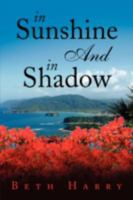 In Sunshine and in Shadow 1436356148 Book Cover