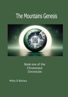 The Mountains Genesis (The Chrononaut Chronicles) 1304210294 Book Cover
