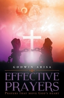 Effective Prayers : Winning with God in Prayer 1647531632 Book Cover