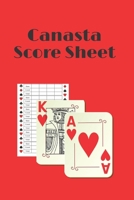 Canasta Score Sheets: Canasta Score Book Scorebook of 120 Score Sheet Pages For Canasta Games Canasta for ScoreKeeping Canasta Scoring record notepad Canasta Score Book card gifts for Canasta players  1676651861 Book Cover