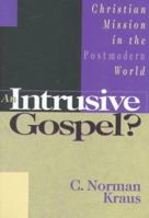An Intrusive Gospel?: Christian Mission in the Postmodern World 0830815465 Book Cover